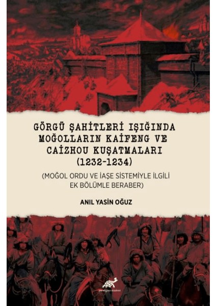Görgü Şahitleri Işığında Moğolların Kaifeng ve Caizhou Kuşatmaları