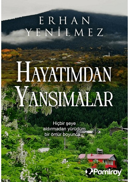 Hayatımdan Yansımalar - Erhan Yenilmez