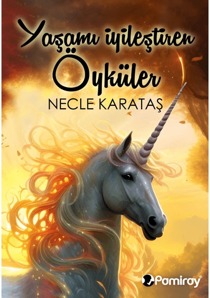 Yaşamı İyileştiren Öyküler - Necle Karataş