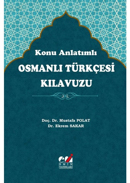 Konu Anlatımlı Osmanlı Türkçesi Kılavuzu