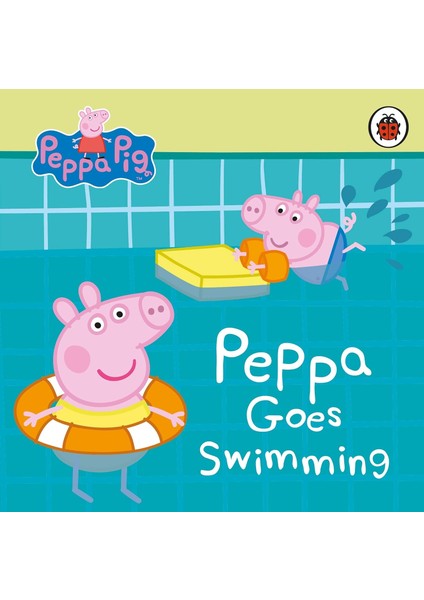 Peppa Pig: Peppa Goes Swimming - Peppa Pig