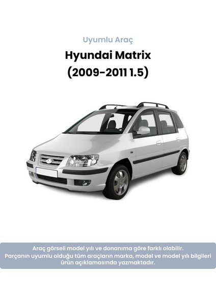 Hyundai Matrix Devirdaim (2009-2011 1.5)