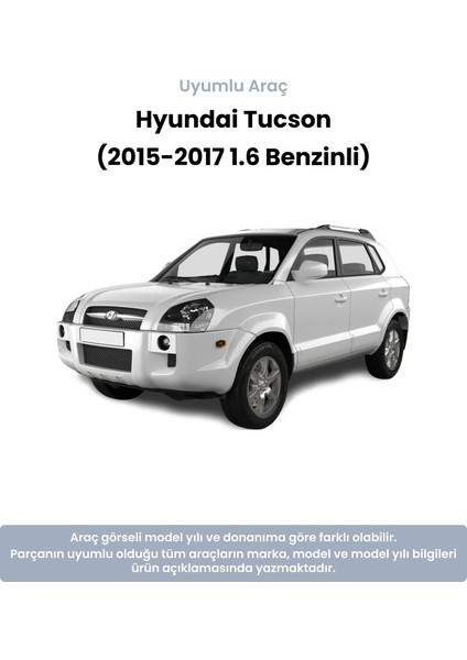 Hyundai Tucson Devirdaim (2015-2017 1.6 Benzinli) Valeo