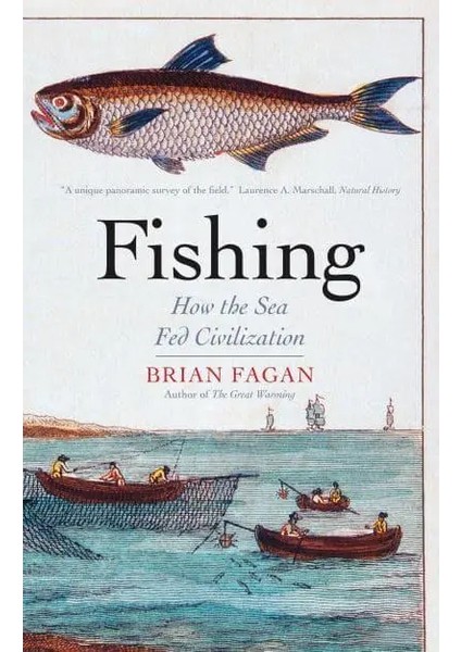 Fishing How The Sea Fed Civilization - Brian Fagan