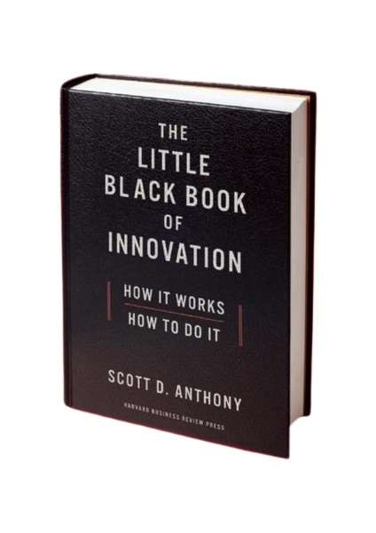 The Little Black Book Of Innovation (Ciltli) - Scott D. Anthony