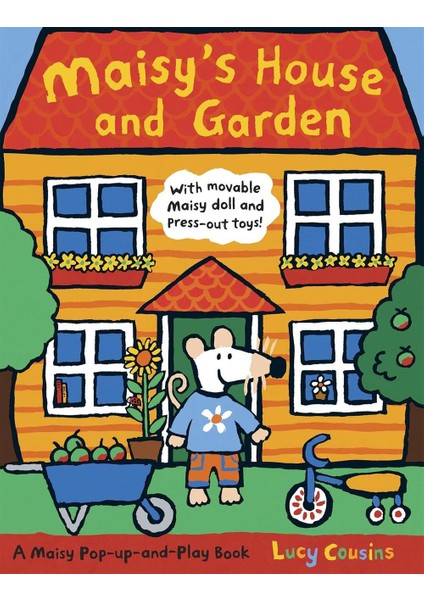 Maisy's House And Garden (Ciltli) - Maisy - Lucy Cousins