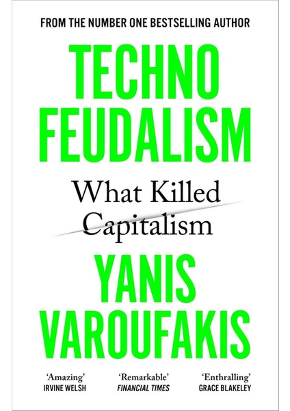 Technofeudalism What Killed Capitalism - Yanis Varoufakis