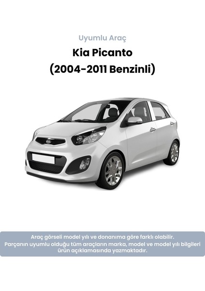 Kia Picanto Gaz Teli (2004-2011 Benzinli)