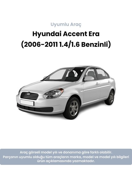 Hyundai Accent Era Gaz Teli (2006-2011 1.4/1.6 Benzinli) Maher