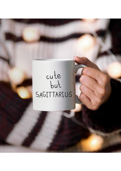 Cute But Sagittarius Yay Burcu Hediye Kupa Bardak