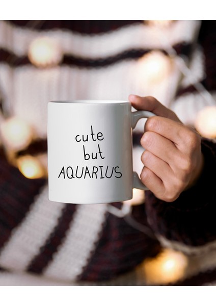 Cute But Aquarius Kova Burcu Hediye Kupa Bardak