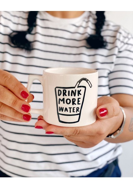 Drink More Water Mottolu Su Hatırlatıcı Kupa Bardak Fincan