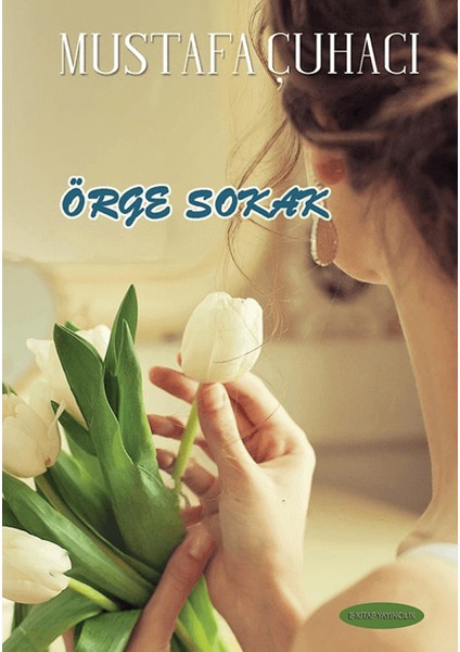 Örge Sokak - Mustafa Çuhacı