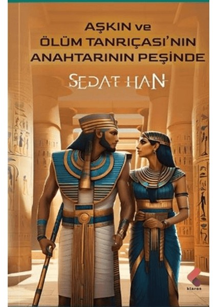 Aşkın ve Ölüm Tanrıçasının Anahtarının Peşinde - Sedat Han