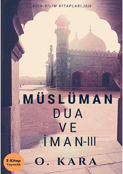 Müslüman Dua ve İman 3 - O. Kara