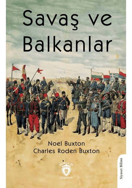 Savaş ve Balkanlar - Charles Roden Buxton