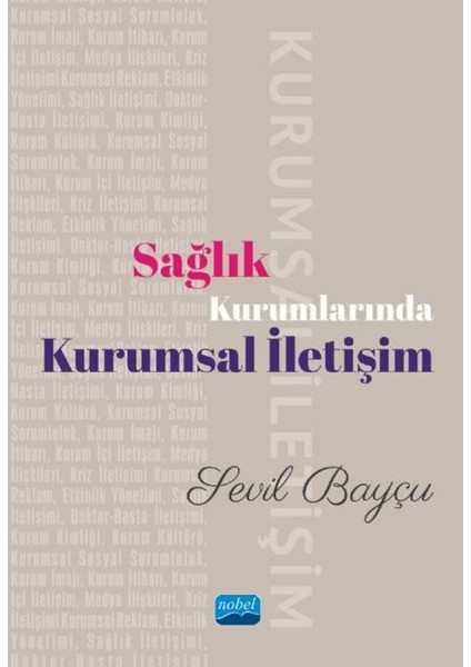 Sağlık Kurumlarında Kurumsal İletişim - Sevil Bayçu