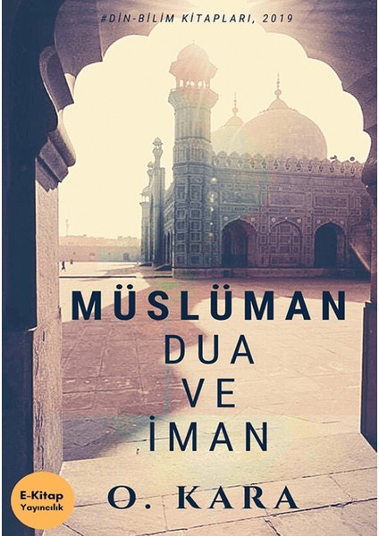 Müslüman Dua ve İman - O. Kara