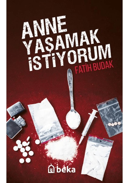 Anne Yaşamak İstiyorum - Fatih Budak