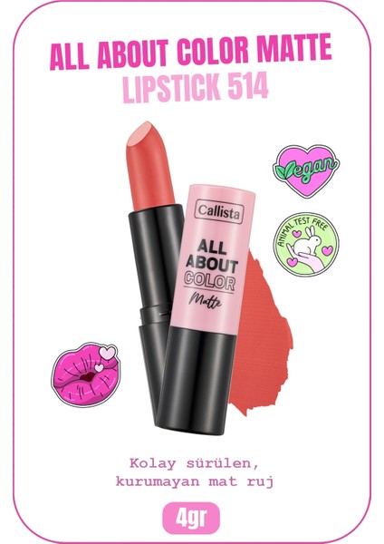 Callista Beauty Callista All About Color Matte Lipstick Mat Görünümlü Ruj 514 Sunset Bliss - Pembe