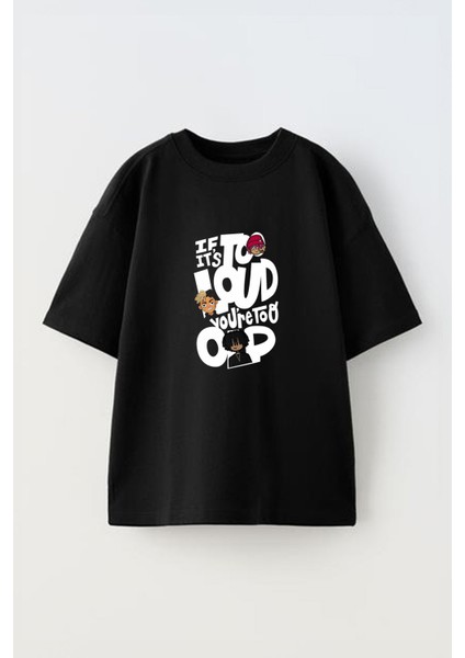To Loud Tasarım Baskılı Pamuk Sıyah Oversize T-Shirt