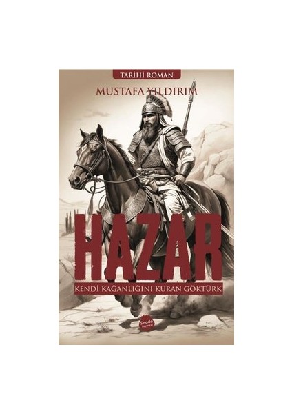 Hazar: Kendi Kağanlığını Kuran Göktürk