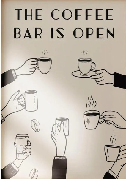 512 Art Design The Coffee Bar Is Open Duvar Dekor Poster 30 x 42 Çerçevesiz