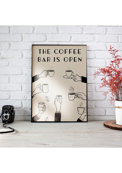 512 Art Design The Coffee Bar Is Open Duvar Dekor Poster 30 x 42 Çerçevesiz