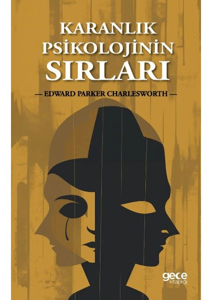 Karanlık Psikolojinin Sırları - Edward Parker Charlesworth