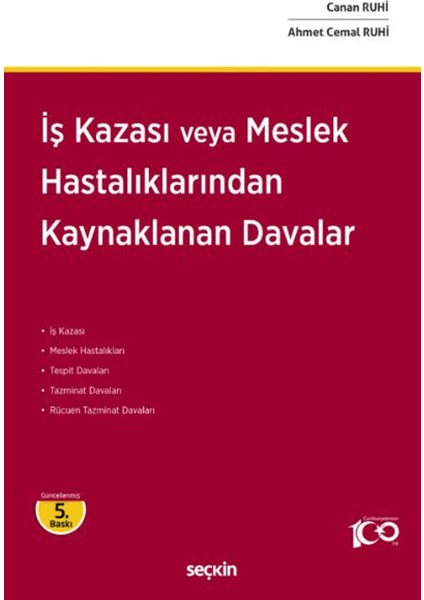 İş Kazası veya Meslek Hastalıklarından Kaynaklanan Davalar - Canan Ruhi