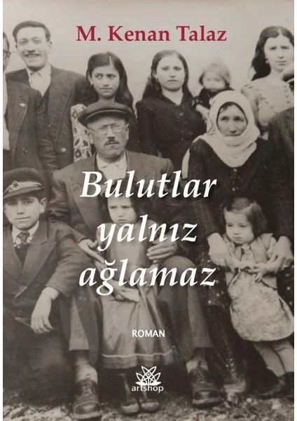 Bulutlar Yalnız Ağlamaz - M. Kenan Talaz
