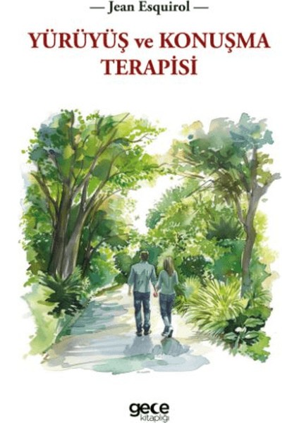 Yürüyüş ve Konuşma Terapisi - Jean Esquirol