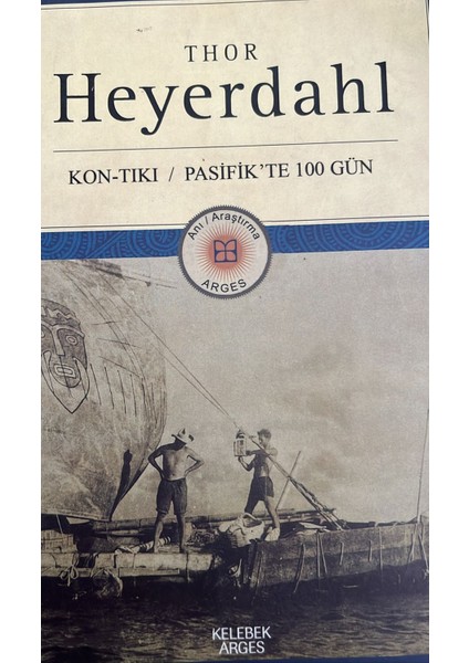 Kon-Tıkı Pasifik'te 100 Gün - Thor Heyerdahl