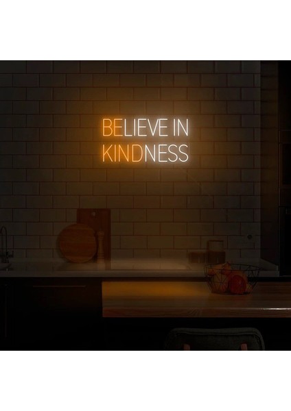 Belıeve In Kındness Yazılı Neon Tabela