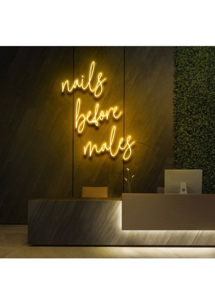 Nails Before Males Yazılı Neon Tabela