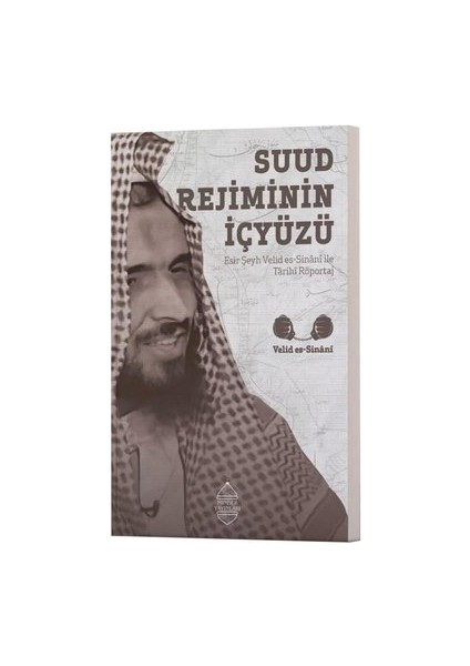 Suud Rejiminin İçyüzü - Velid Es-Sinani