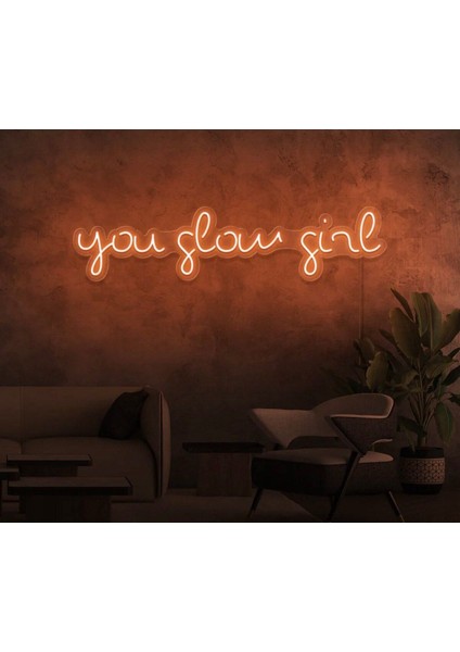 You Glow Girl Yazılı Neon Tabela