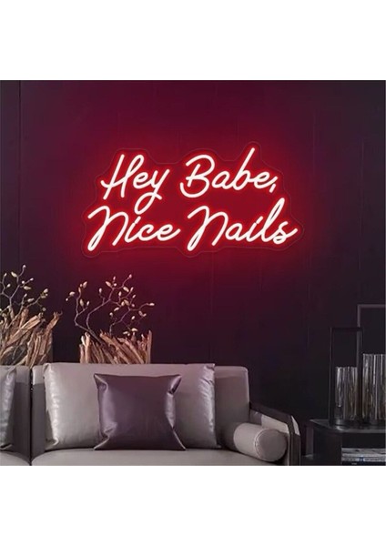 Hey Babe,nice Nails Yazılı Neon Tabela