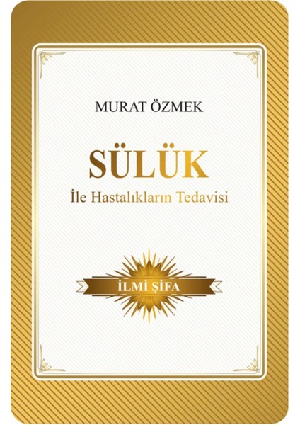 İlmi Şifa Hacamat Kitabı / Sülük Kitabı / Mizaç Kitabı Murat Özmek