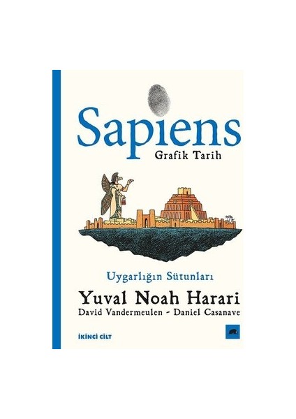 Sapiens: Grafik Tarih Ikinci Cilt - Uygarlığın Sütunları