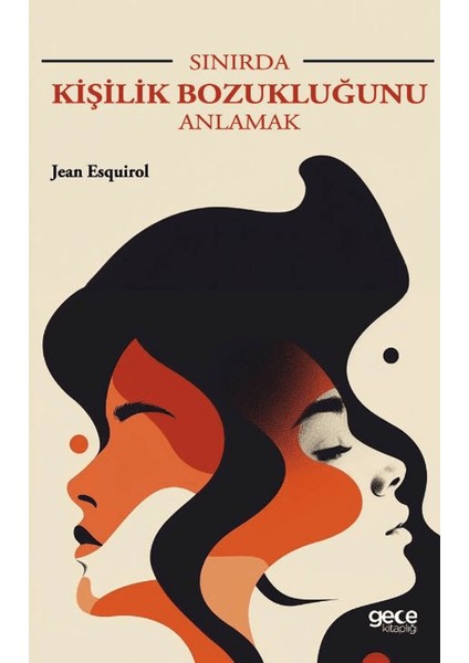 Sınırda Kişilik Bozukluğunu Anlamak - Jean Esquirol