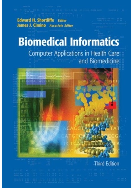 Biomedical Informatics Computer Applications In Health Care And Biomedicine (Ciltli) - Edward H. Shortliffe