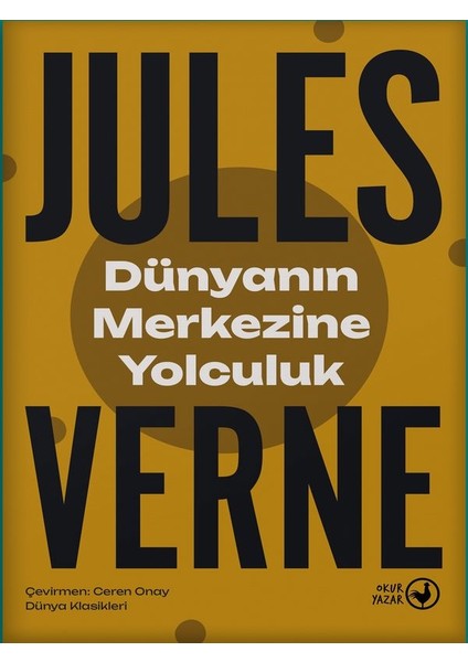 Dünyanın Merkezine Yolculuk - Jules Verne