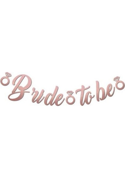 Rose Gold Renkli Bride To Be Kaligrafi Yazılı Yüzük Detaylı Bekarlığa Veda Partisi Konsept Banner