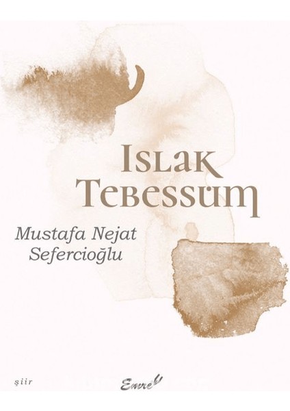 Islak Tebessüm - Mustafa Nejat Sefercioğlu