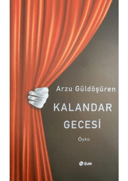 Kalandar Gecesi - Arzu Güldöşüren