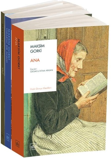 Ana - Yararsız Bir Adam - Yaz - Maksim Gorki