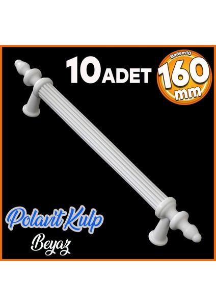 Polavit 160 mm Kulp Sert Plastik Beyaz Çekmece Mobilya Mutfak Dolap Kulbu 10 Adet
