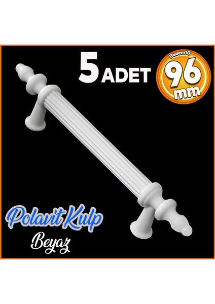 Polavit 96 mm Kulp Sert Plastik Beyaz Çekmece Mobilya Mutfak Dolap Kulbu 5 Adet