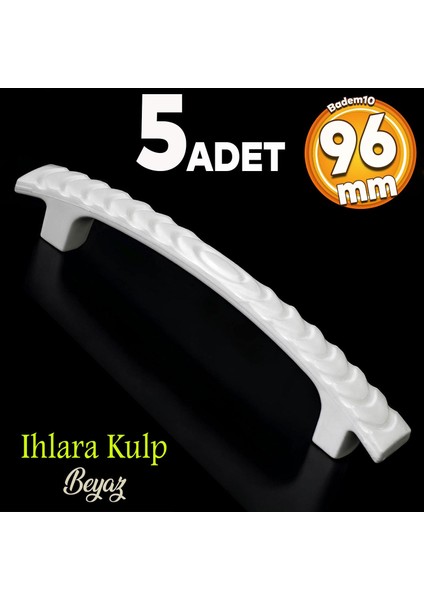 Ihlara 96 mm Kulp Sert Plastik Beyaz Çekmece Mobilya Mutfak Dolap Kulbu 5 Adet